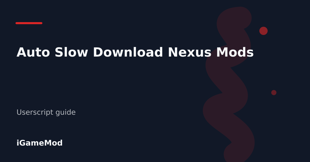 Editorial cover for Auto Slow Download Nexus Mods