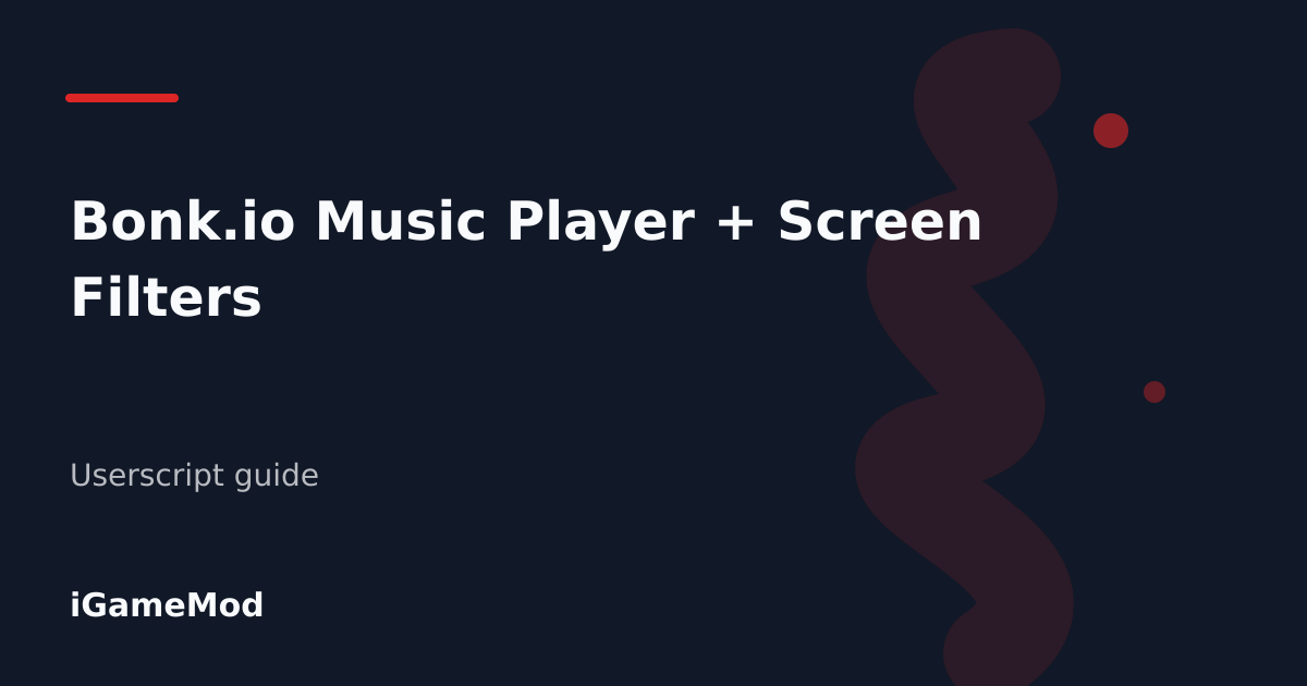Editorial cover for Bonk.io Music Player + Screen Filters