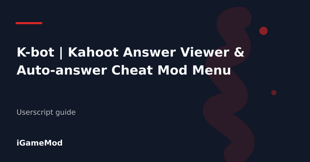 Editorial cover for K-bot | Kahoot Answer Viewer & Auto-answer Cheat Mod Menu