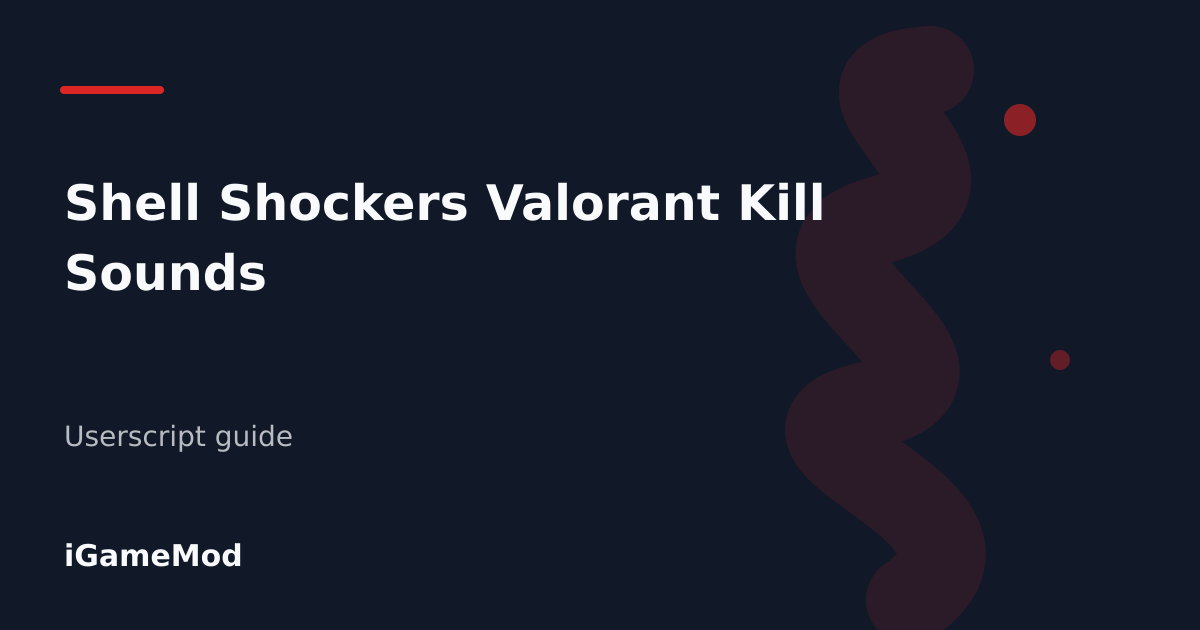 Editorial cover for Shell Shockers Valorant Kill Sounds