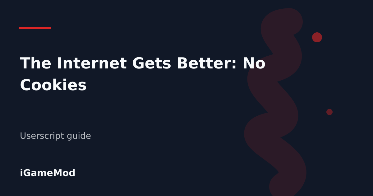 Editorial cover for The Internet Gets Better: No Cookies 🍪