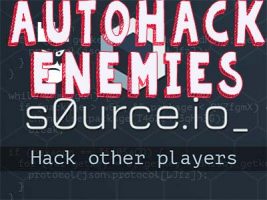 S0urce.io Auto Hack Enemies Mod