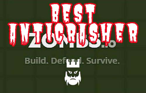 Zombs.io Best Anticrasher